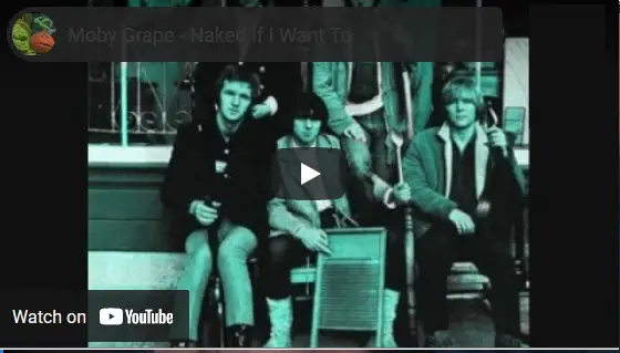 Naked If I Want To Be - Moby Grape